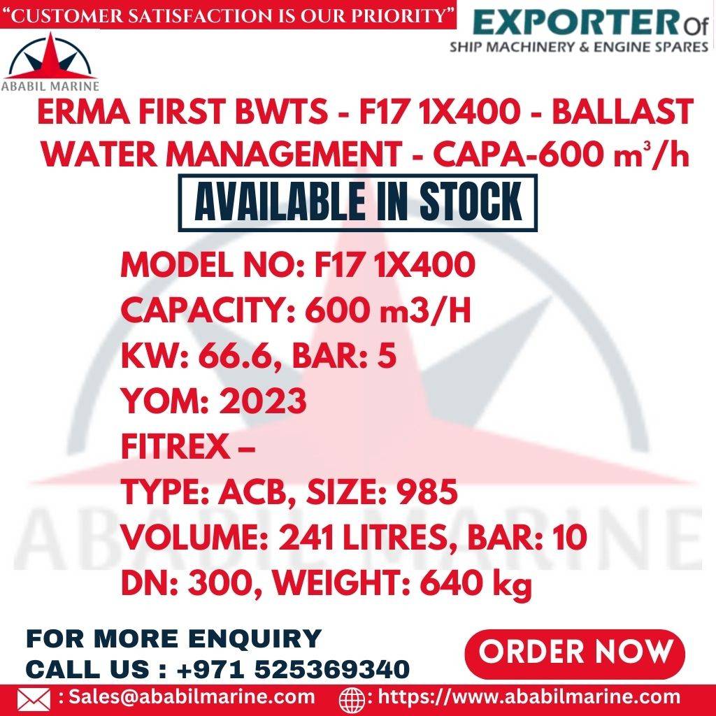 ERMA FIRST BWTS - F17 1X400 - BALLAST WATER MANAGEMENT - CAPA-600 m³/h Ababil Marine